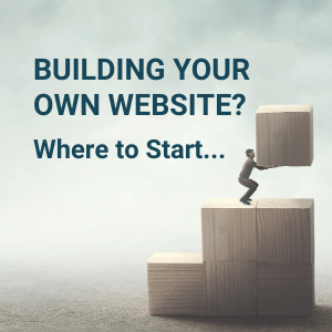 Little Biz Hints & Tips - Build Your Own Website: Where to start?