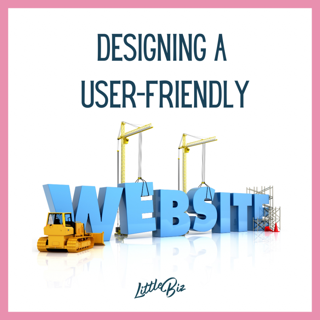 Little Biz Blog: Designing a user-friendly website